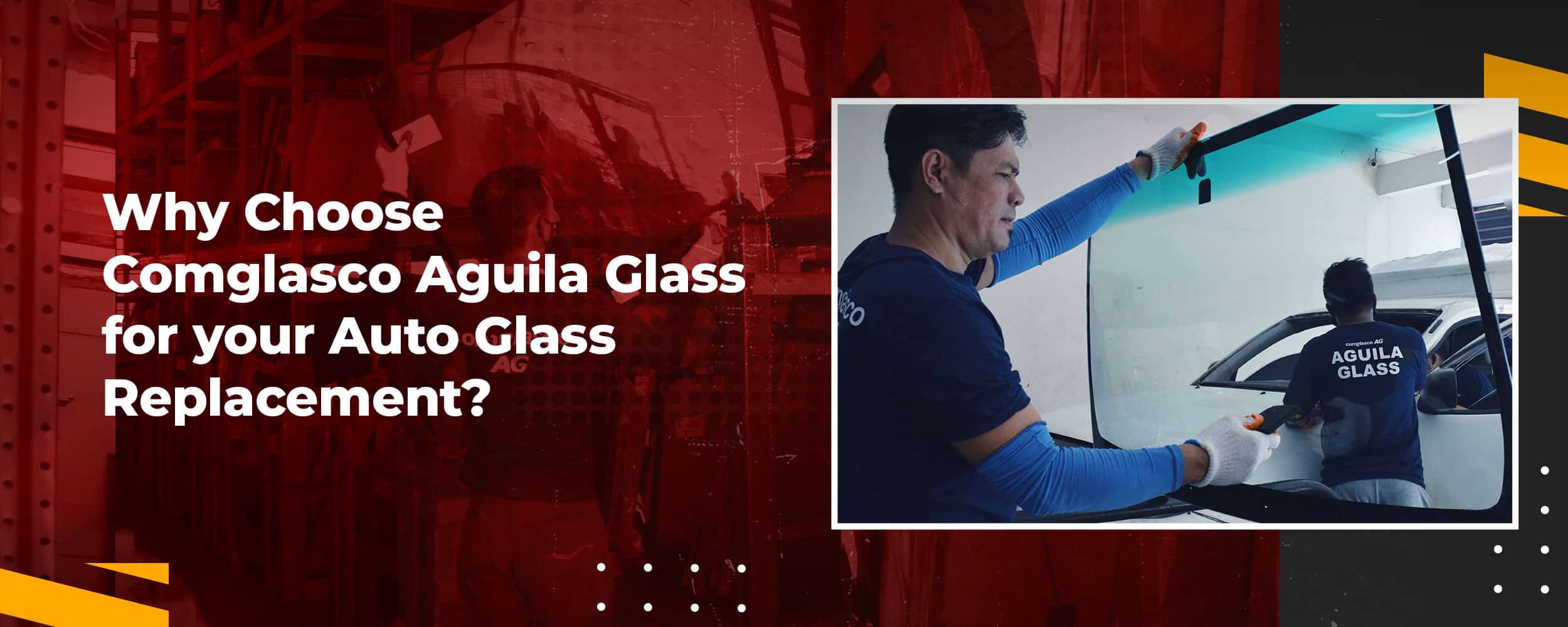 Why Choose Comglasco Aguila Glass for your Auto Glass Replacement